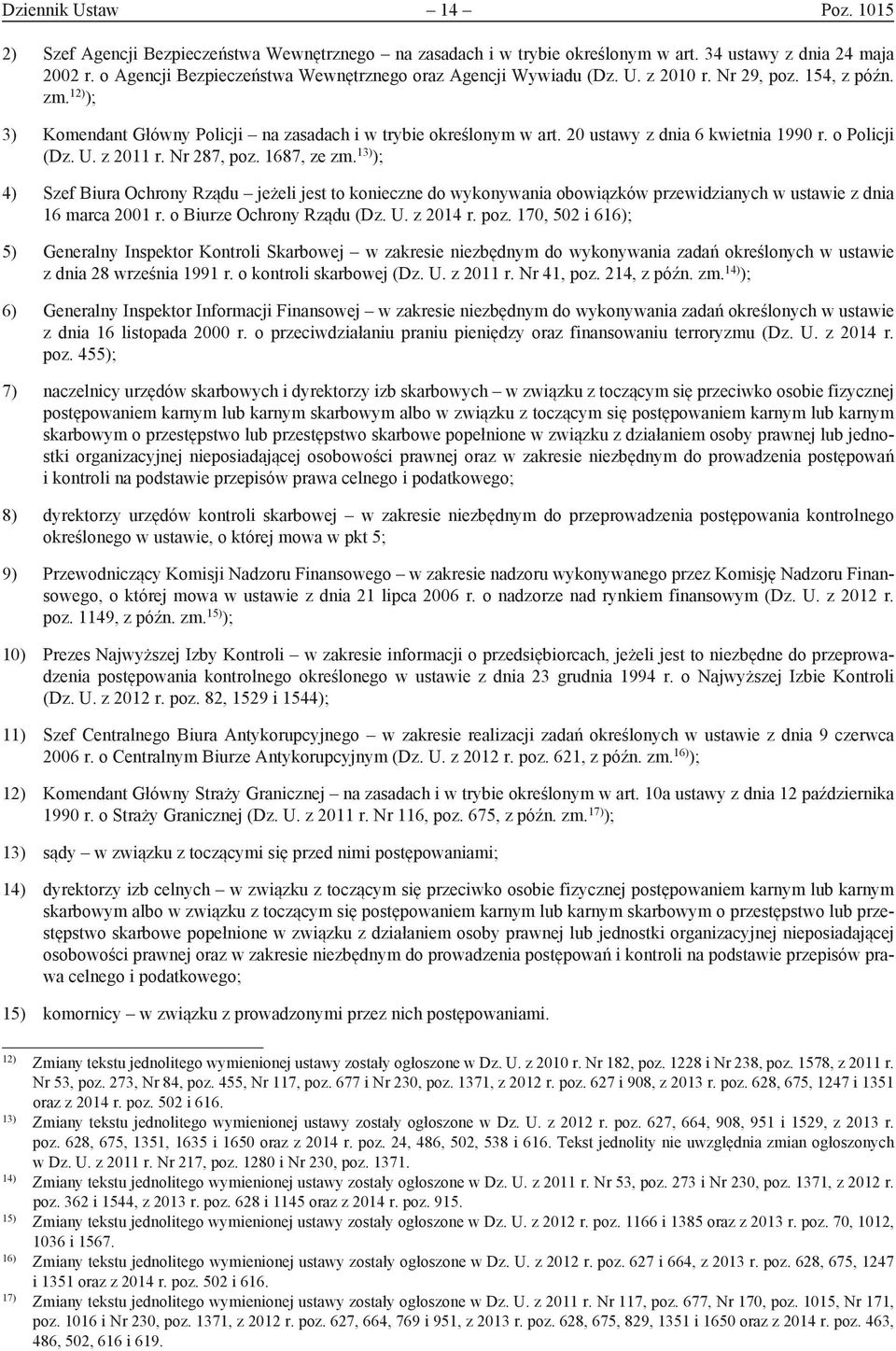 20 ustawy z dnia 6 kwietnia 1990 r. o Policji (Dz. U. z 2011 r. Nr 287, poz. 1687, ze zm.