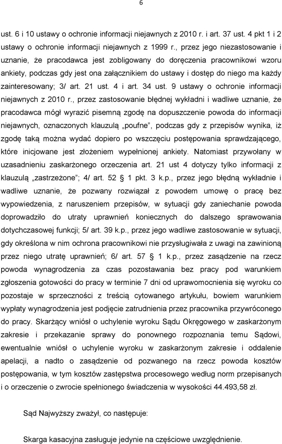 3/ art. 21 ust. 4 i art. 34 ust. 9 ustawy o ochronie informacji niejawnych z 2010 r.