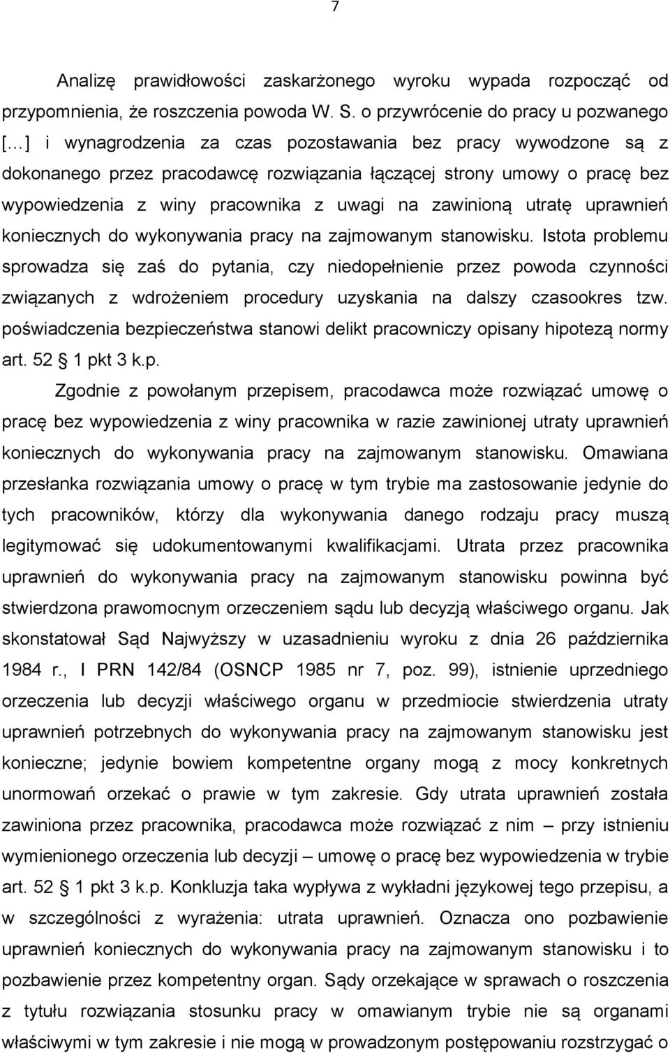 pracownika z uwagi na zawinioną utratę uprawnień koniecznych do wykonywania pracy na zajmowanym stanowisku.