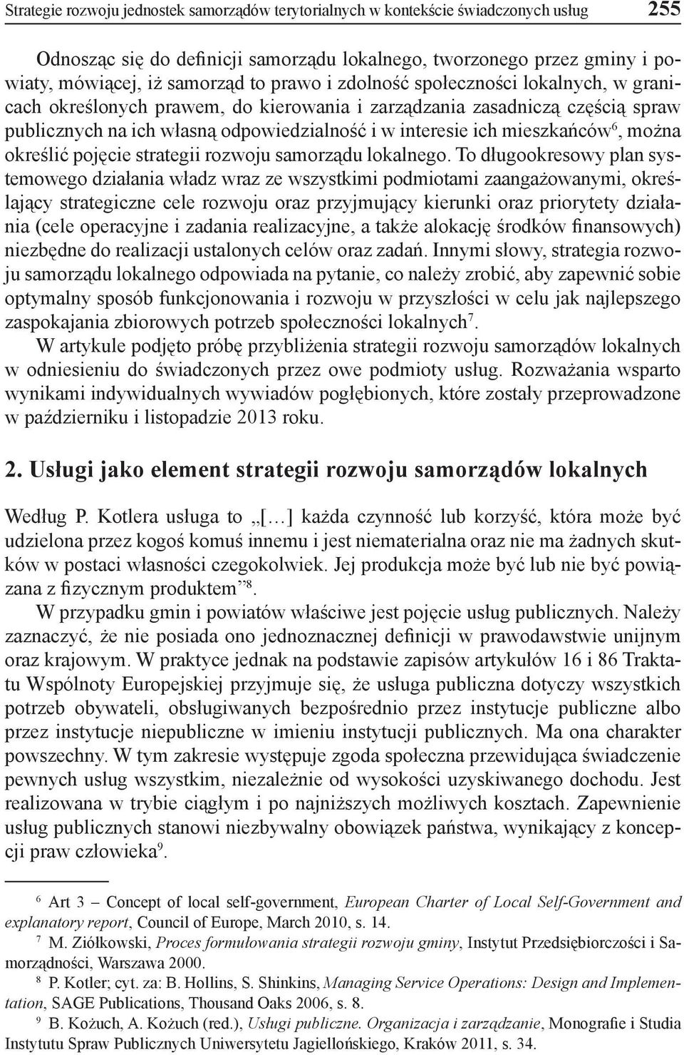 6, można określić pojęcie strategii rozwoju samorządu lokalnego.