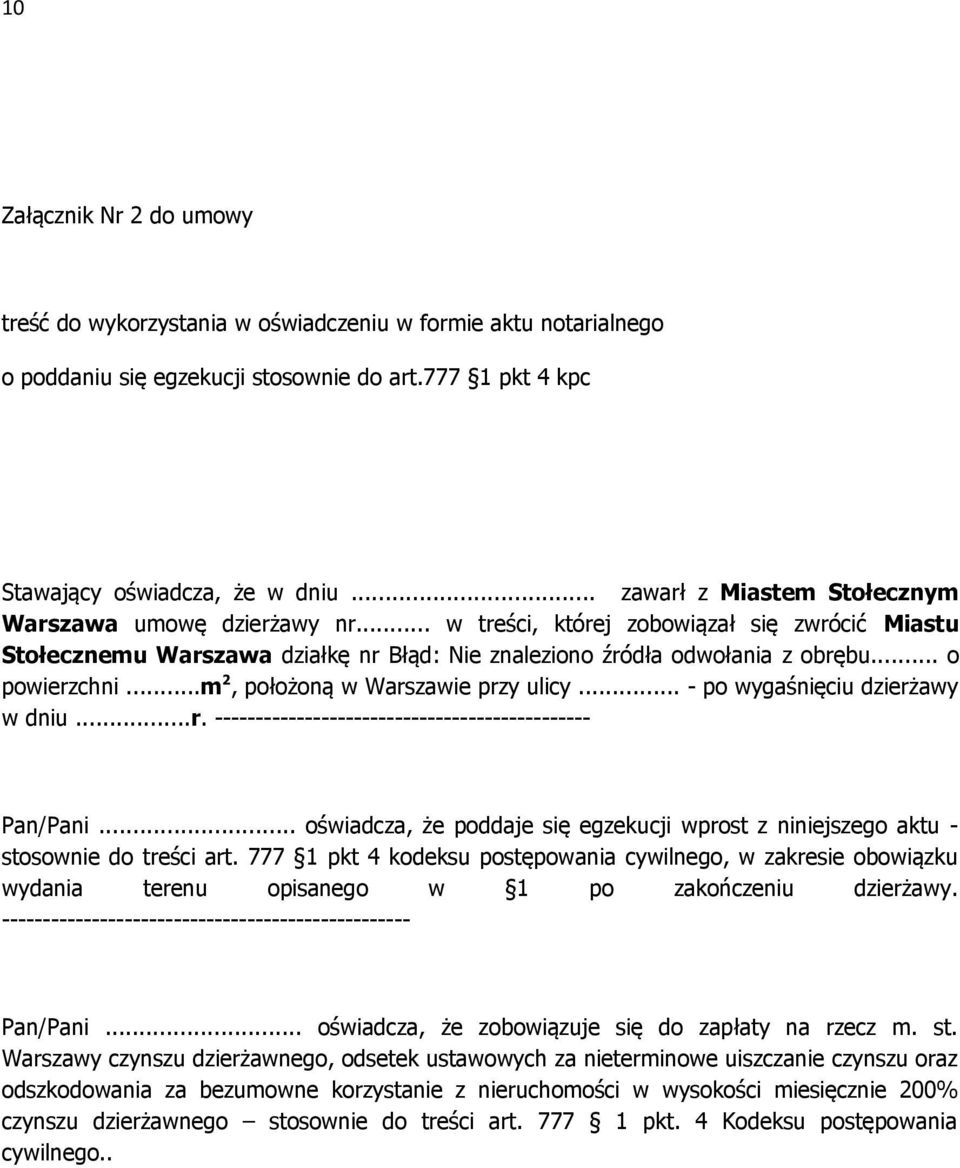 .. o powierzchni...m 2, położoną w Warszawie przy ulicy... - po wygaśnięciu dzierżawy w dniu...r. ---------------------------------------------- Pan/Pani.