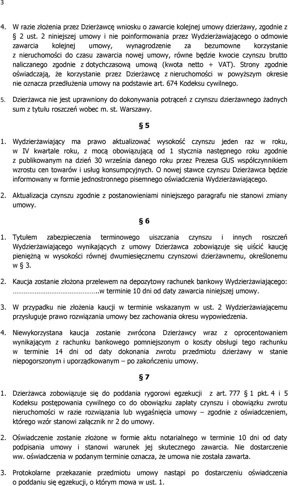 kwocie czynszu brutto naliczanego zgodnie z dotychczasową umową (kwota netto + VAT).