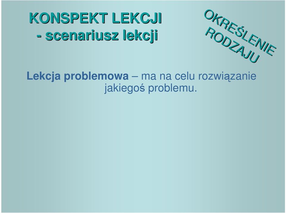 Lekcja problemowa ma na