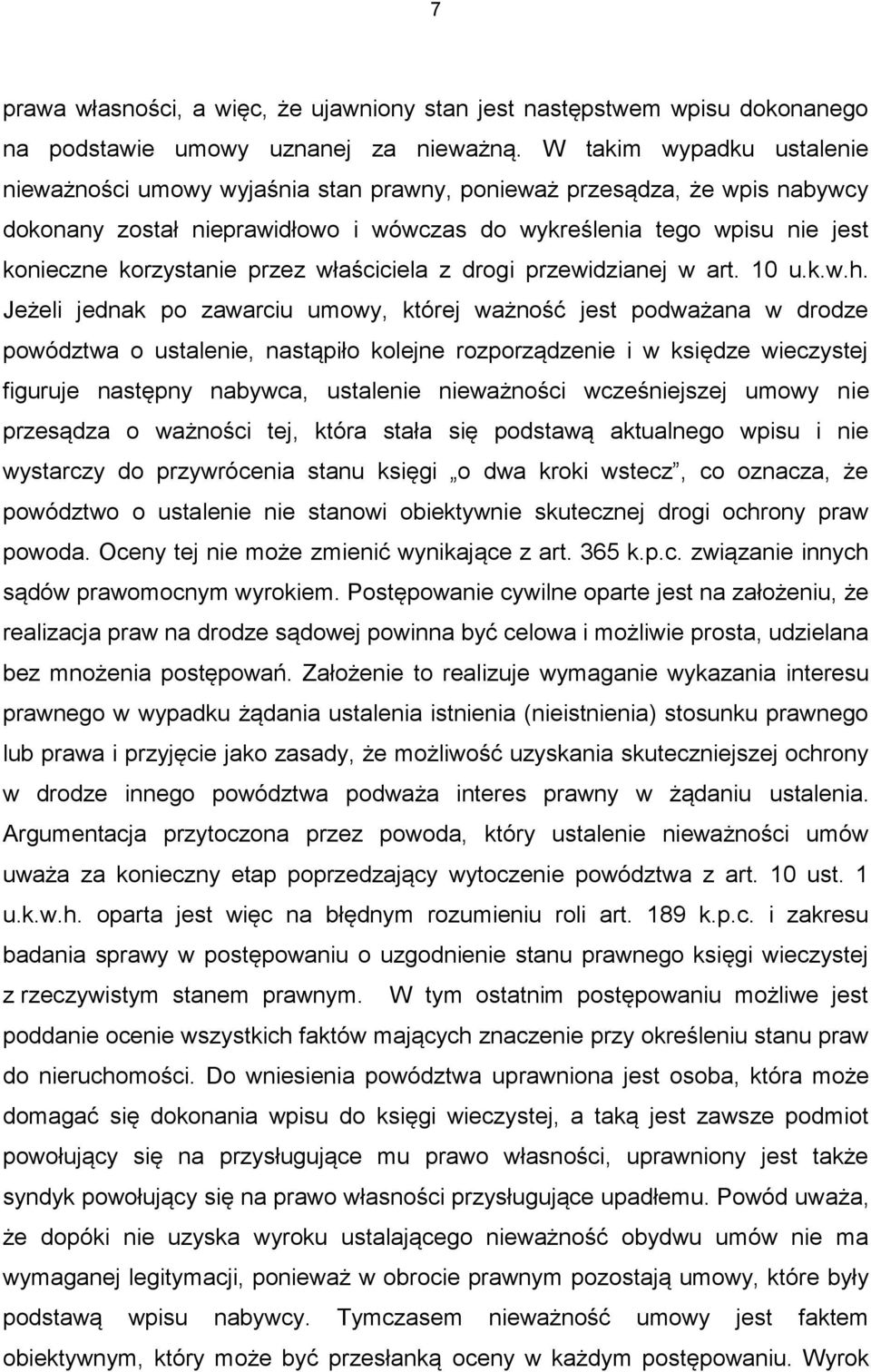 przez właściciela z drogi przewidzianej w art. 10 u.k.w.h.