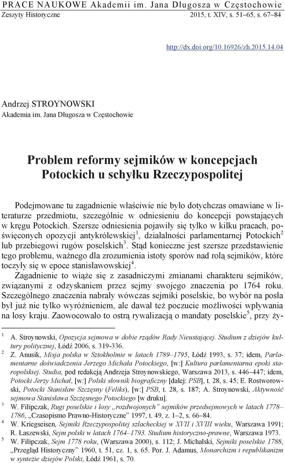 szczególnie w odniesieniu do koncepcji powstających w kręgu Potockich.