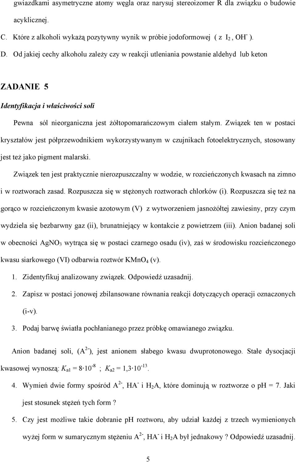 Związek ten w postaci kryształów jest półprzewodnikiem wykorzystywanym w czujnikach fotoelektrycznych, stosowany jest też jako pigment malarski.