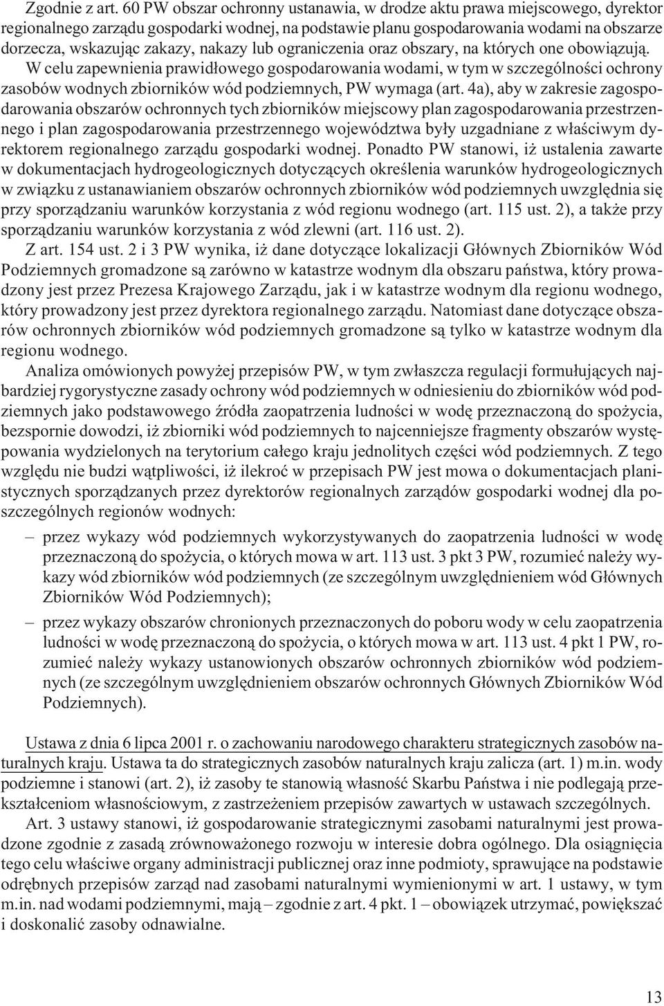 nakazy lub ograniczenia oraz obszary, na których one obowi¹zuj¹.
