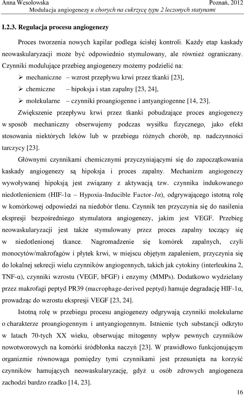 antyangiogenne [14, 23].