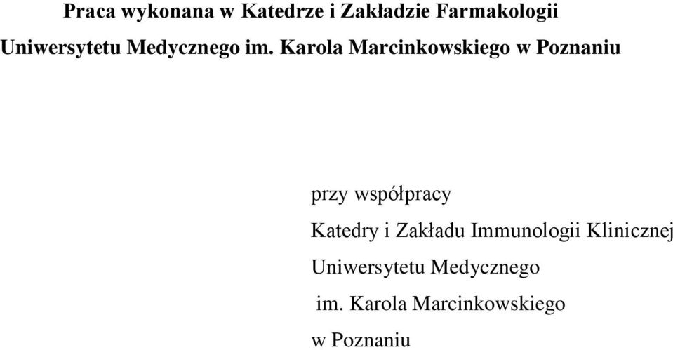 Karola Marcinkowskiego w Poznaniu przy współpracy Katedry