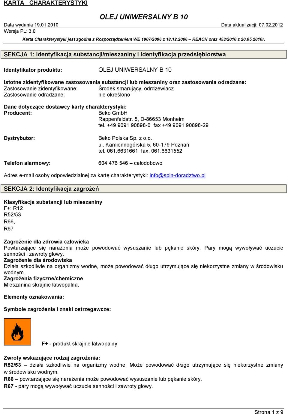5, D-86653 Monheim tel. +49 9091 90898-0 fax +49 9091 90898-29 Dystrybutor: Telefon alarmowy: Beko Polska Sp. z o.o. ul. Kamiennogórska 5, 60-179 Poznań tel. 061.