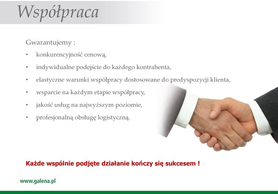 klienta, wsparcie na każdym etapie współpracy, jakość usług na najwyższym
