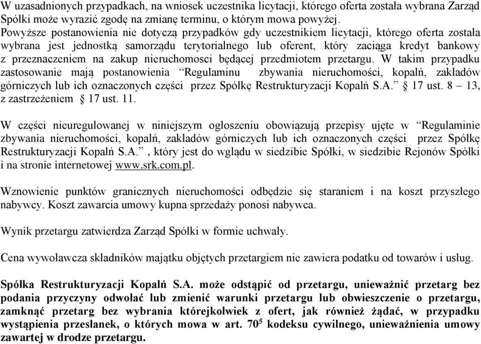 przeznaczeniem na zakup nieruchomosci będącej przedmiotem przetargu.