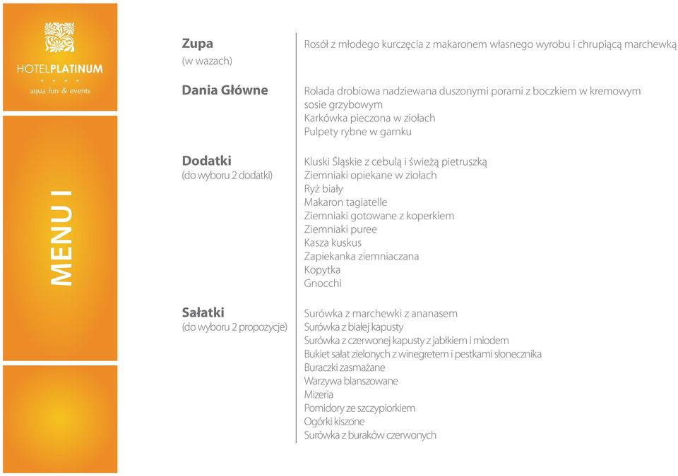 biały Makaron tagiatelle Ziemniaki gotowane z koperkiem Ziemniaki puree Kasza kuskus Zapiekanka ziemniaczana Kopytka Gnocchi Surówka z marchewki z ananasem Surówka z białej kapusty Surówka z