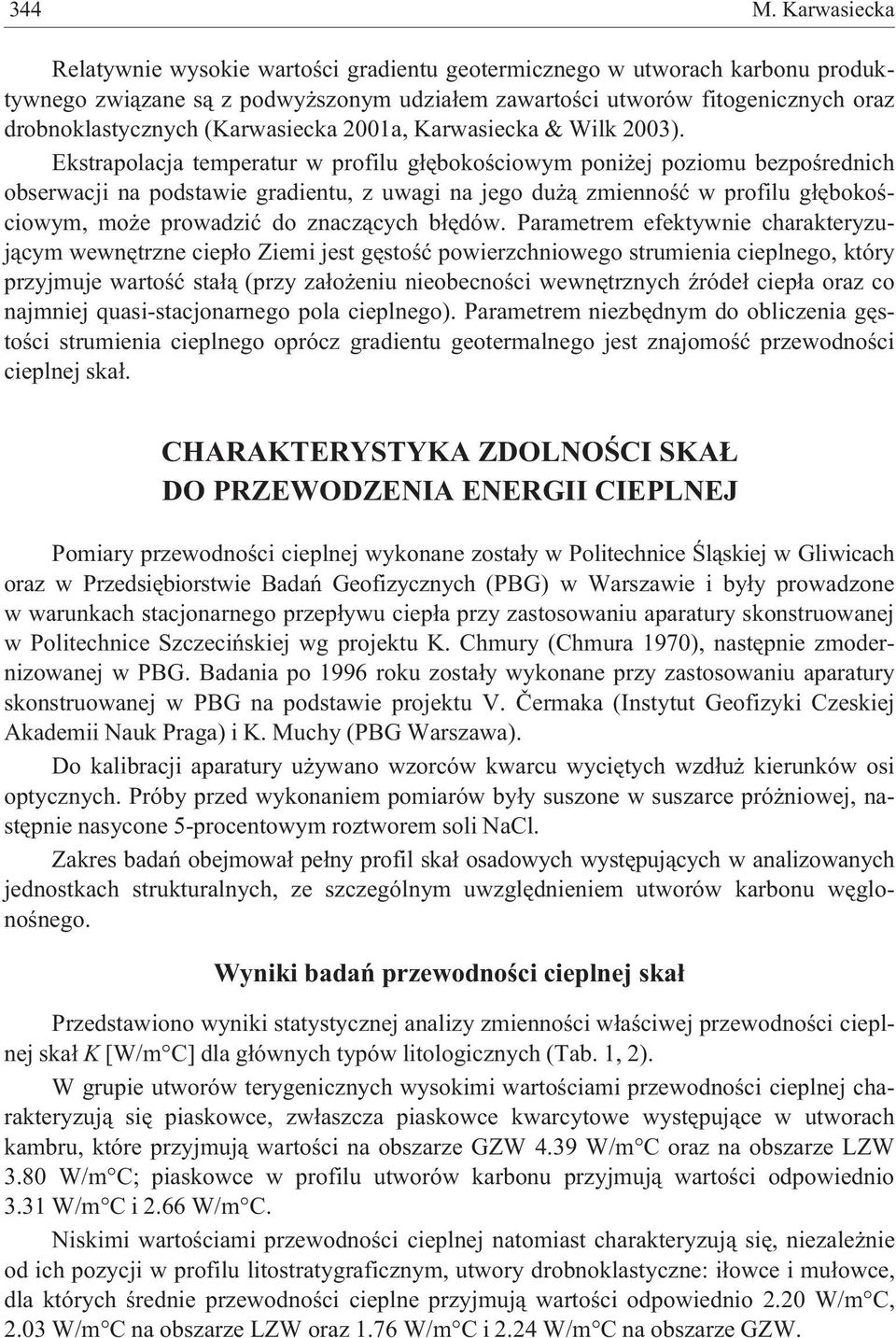 (Karwasiecka 2001a, Karwasiecka & Wilk 2003).