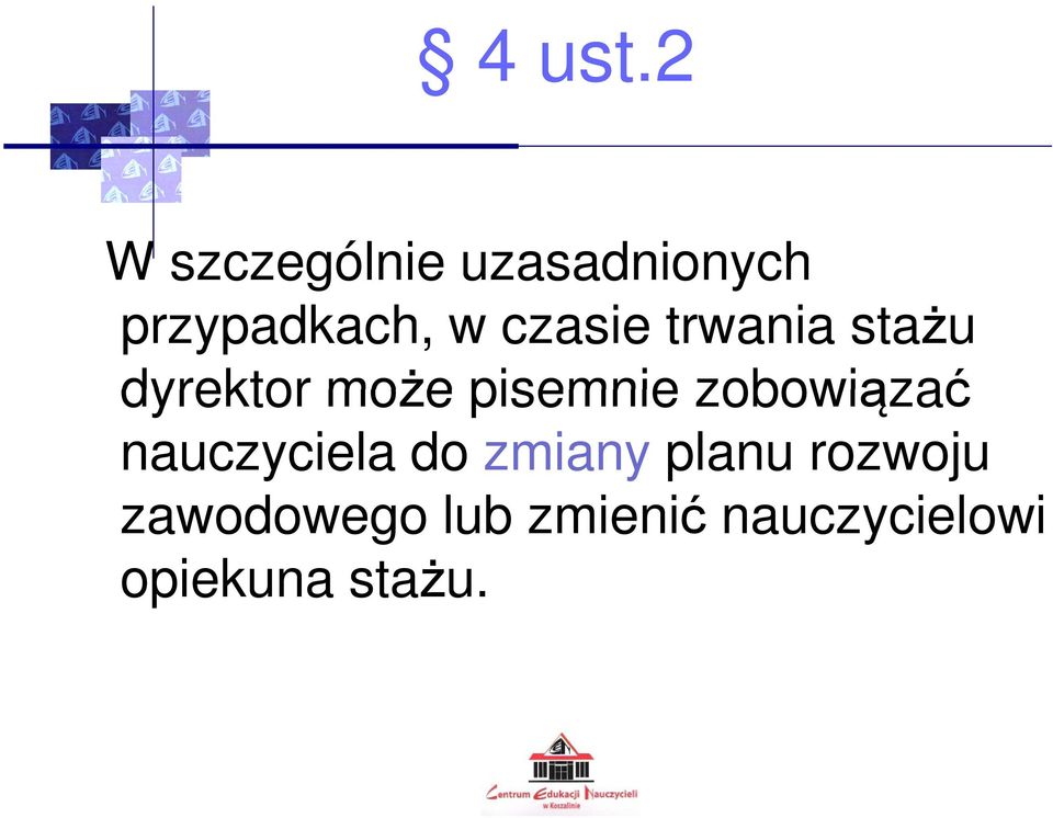 czasie trwania stażu dyrektor może pisemnie