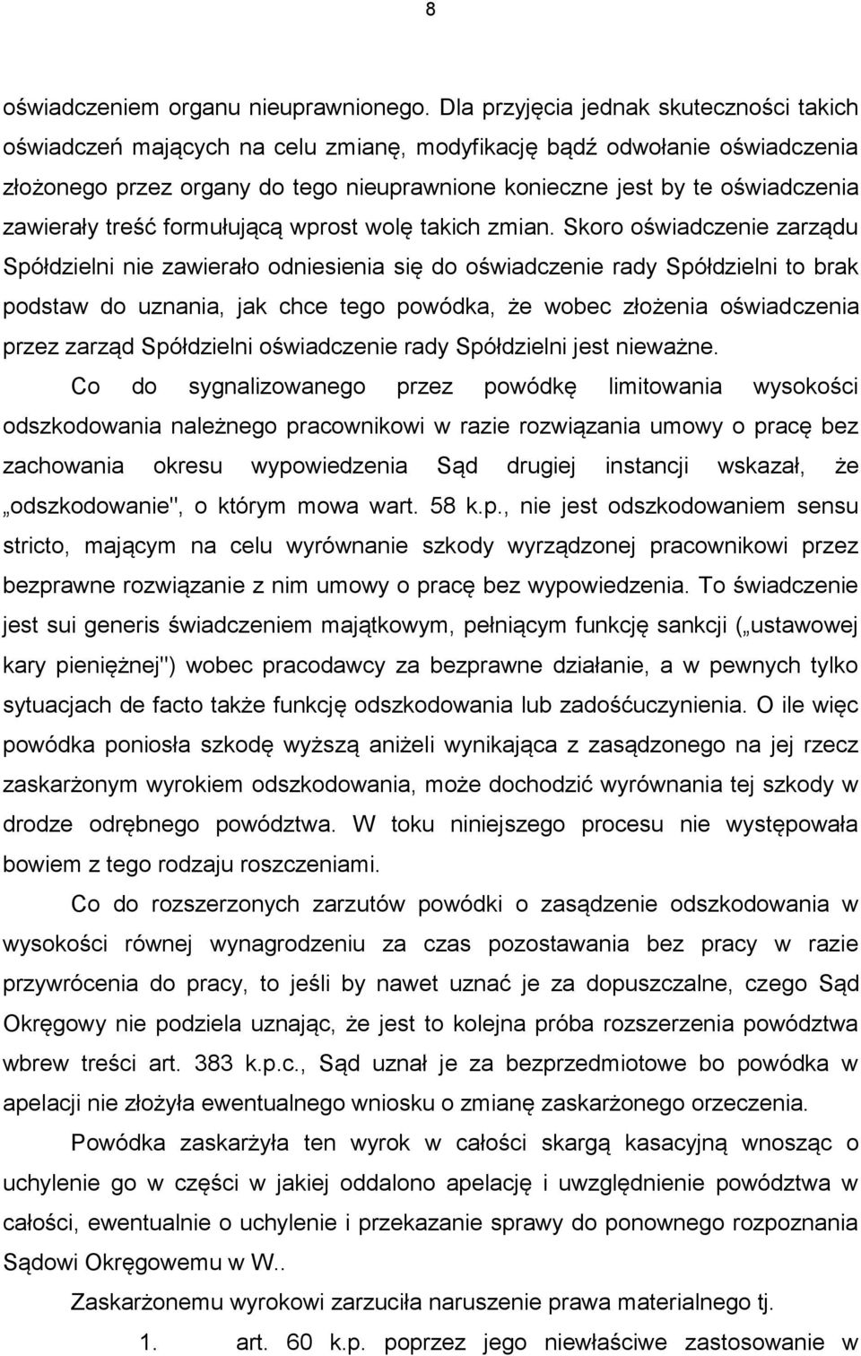 zawierały treść formułującą wprost wolę takich zmian.