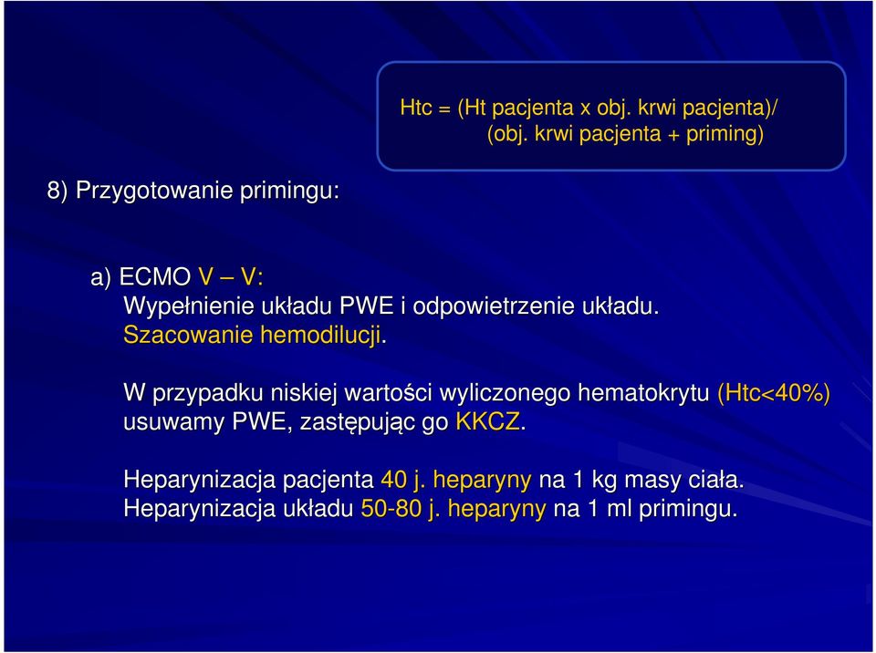 odpowietrzenie układu. Szacowanie hemodilucji.