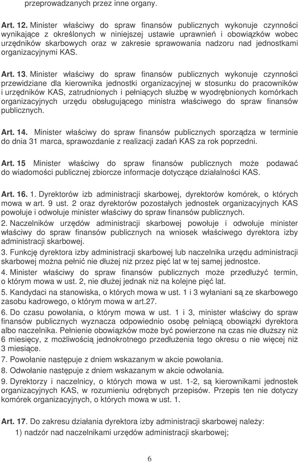 jednostkami organizacyjnymi KAS. Art. 13.
