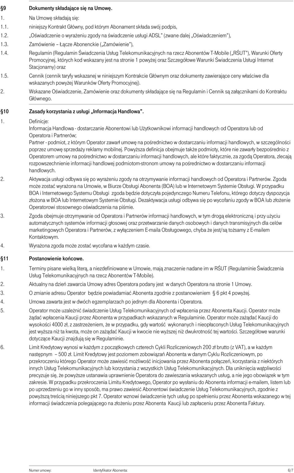 pośrednictwo w dostarczaniu informacji handlowych, w szczególności poprzez umowę sprzedaży reklamy mobilnej.