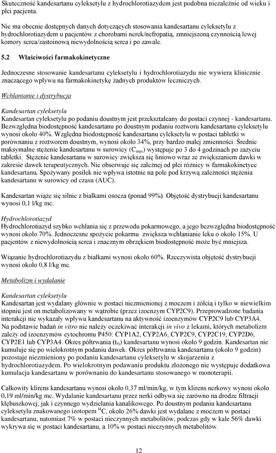 niewydolnością serca i po zawale. 5.