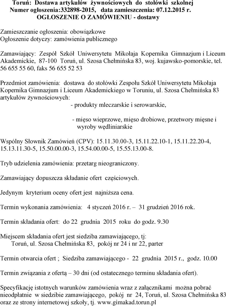 Akademickie, 87-100 Toruń, ul. Szosa Chełmińska 83, woj. kujawsko-pomorskie, tel.