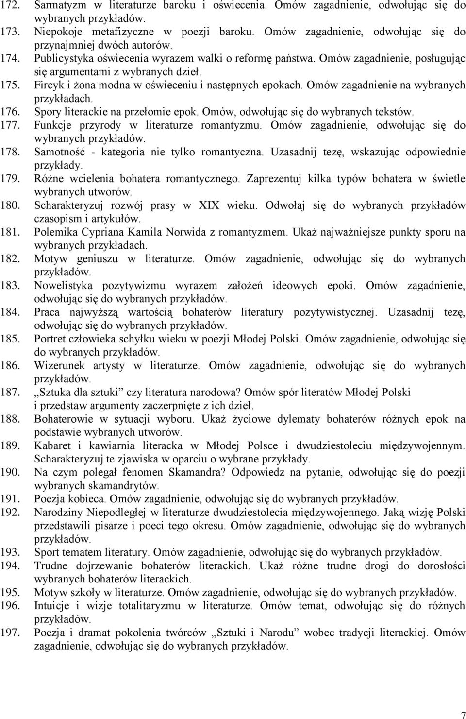 Fircyk i żona modna w oświeceniu i następnych epokach. Omów zagadnienie na wybranych 176. Spory literackie na przełomie epok. Omów, odwołując się do wybranych tekstów. 177.