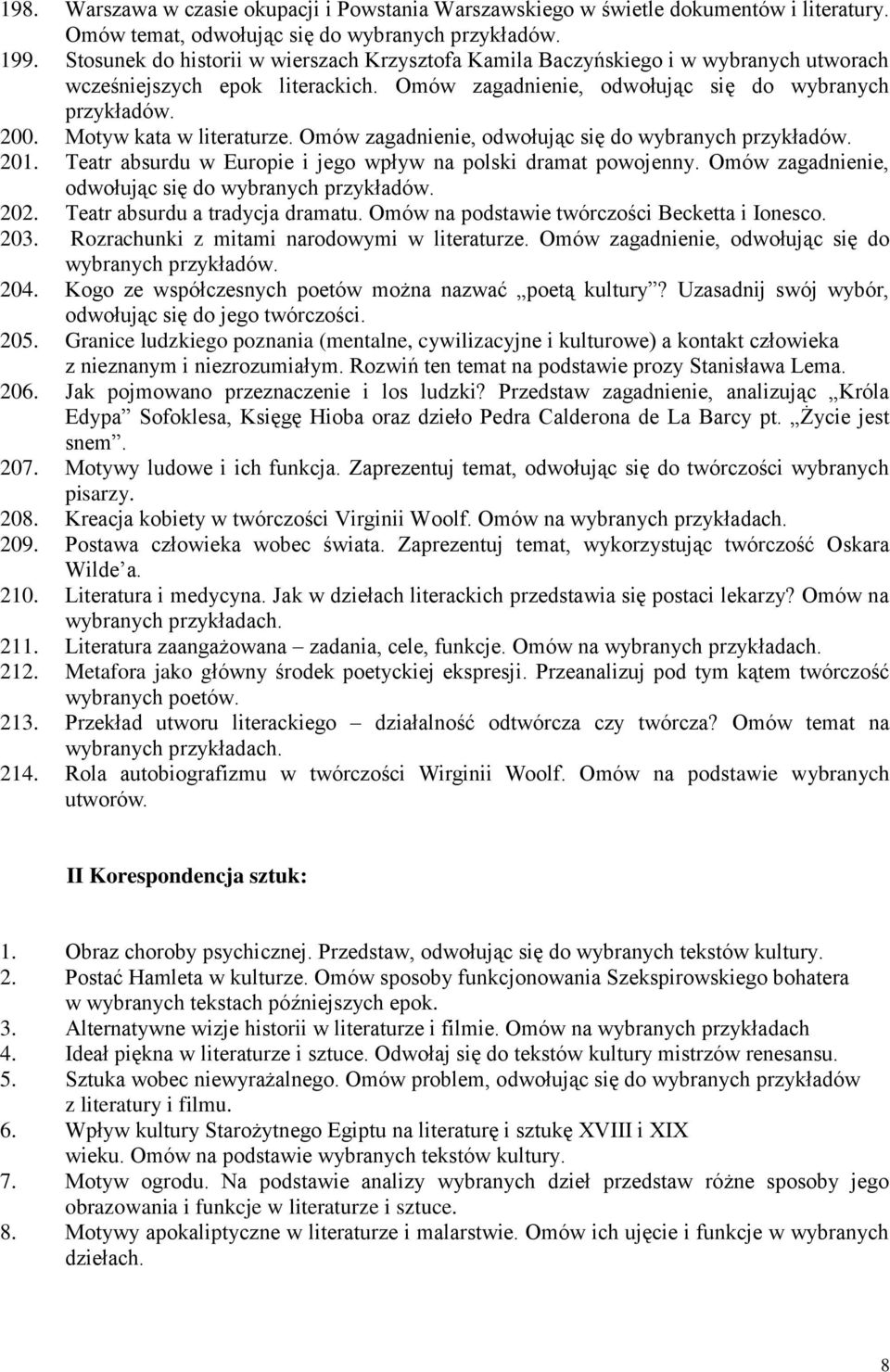 Omów zagadnienie, odwołując się do wybranych 201. Teatr absurdu w Europie i jego wpływ na polski dramat powojenny. Omów zagadnienie, odwołując się do wybranych 202. Teatr absurdu a tradycja dramatu.
