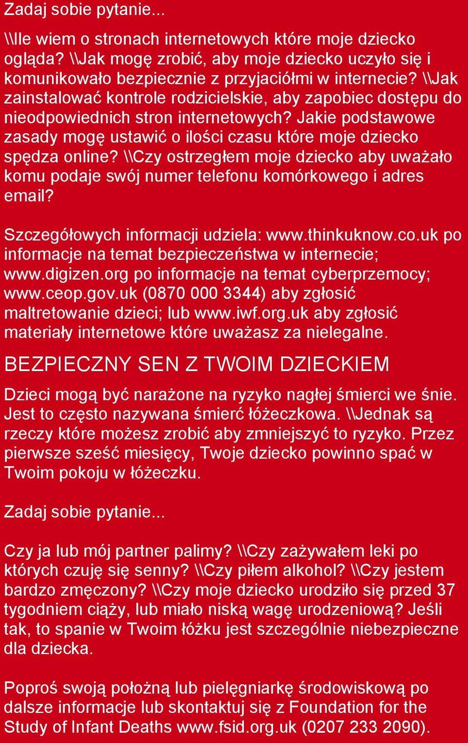 \\Czy ostrzegłem moje dziecko aby uważało komu podaje swój numer telefonu komórkowego i adres email? Szczegółowych informacji udziela: www.thinkuknow.co.