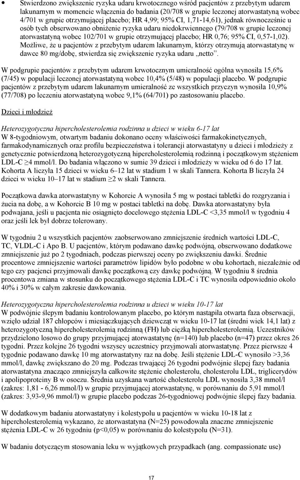 otrzymującej placebo; HR 0,76; 95% CI, 0,57-1,02).