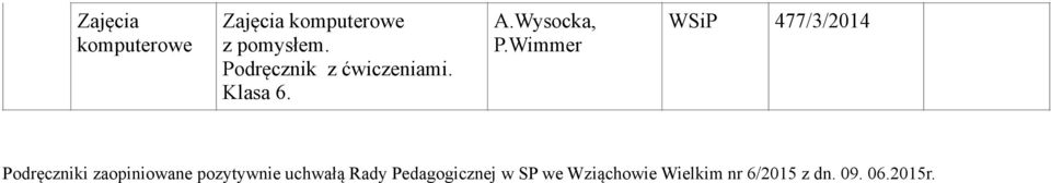 Wimmer 477/3/2014 Podręczniki zaopiniowane pozytywnie