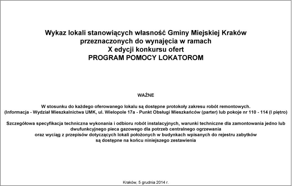 Wielopole 17a - Punkt Obsługi Mieszkańców (parter) lub pokoje nr 110-114 (I piętro) Szczegółowa specyfikacja techniczna wykonania i odbioru robót instalacyjnych, warunki techniczne