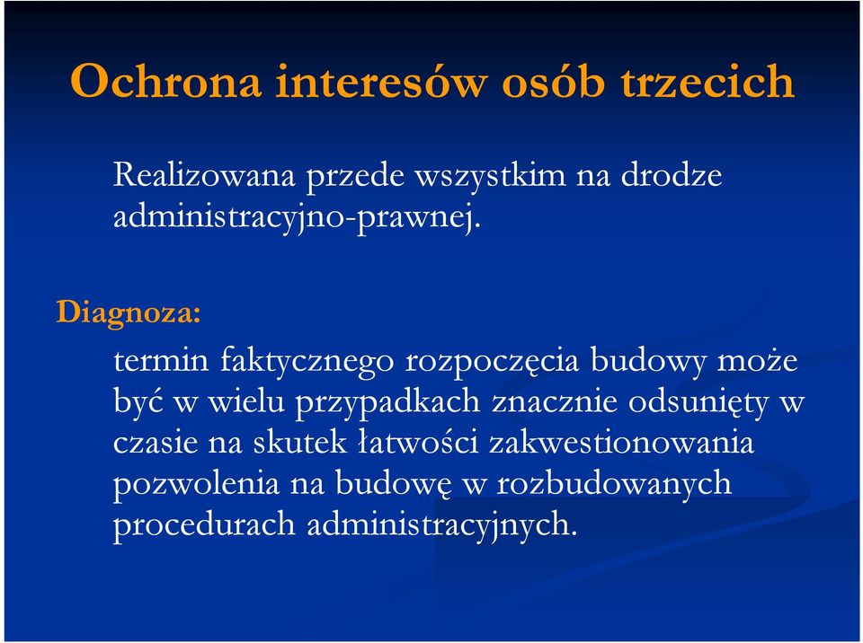 termin faktycznego rozpoczęcia budowy może być w wielu przypadkach