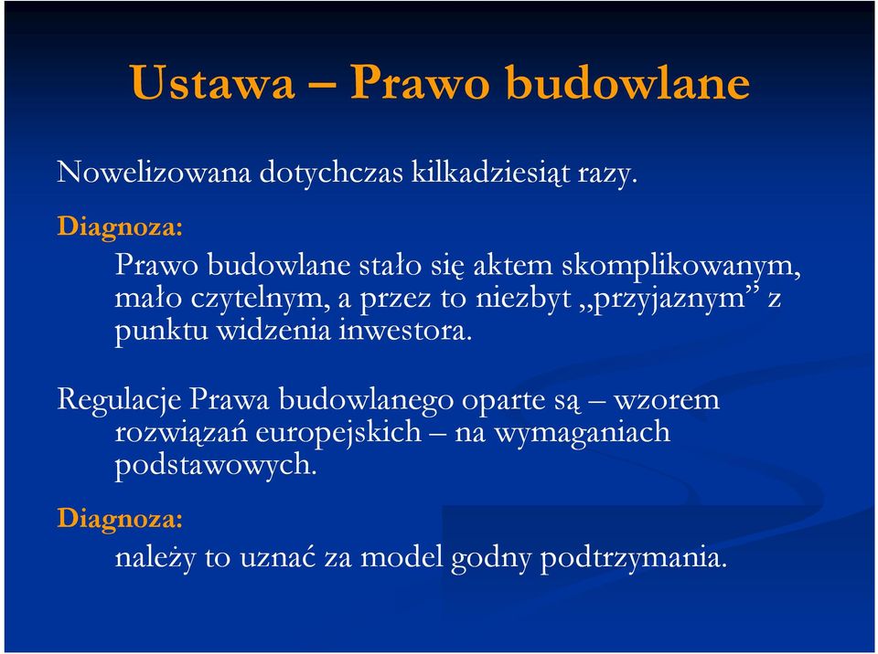 przyjaznym z punktu widzenia inwestora.