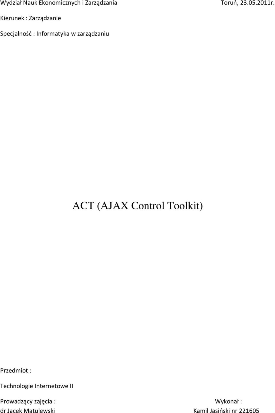(AJAX Control Toolkit) Przedmiot : Technologie Internetowe II