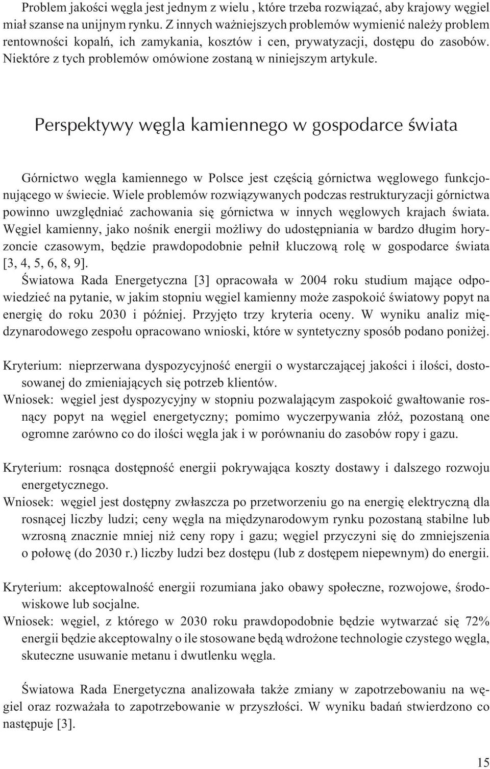 Niektóre z tych problemów omówione zostan¹ w niniejszym artykule.