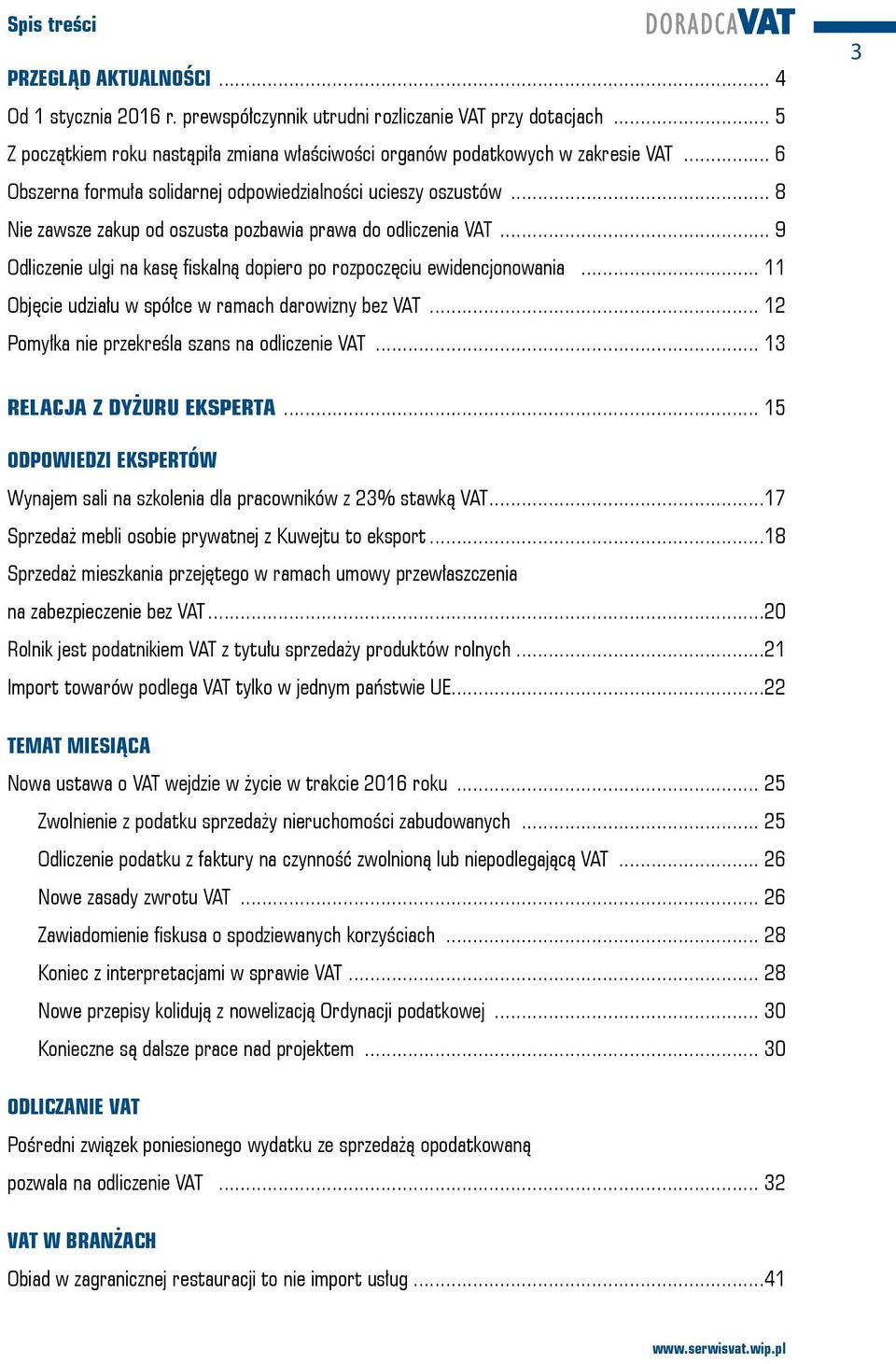 .. 9 Odliczenie ulgi na kasę fiskalną dopiero po rozpoczęciu ewidencjonowania... 11 Objęcie udziału w spółce w ramach darowizny bez... 12 Pomyłka nie przekreśla szans na odliczenie.