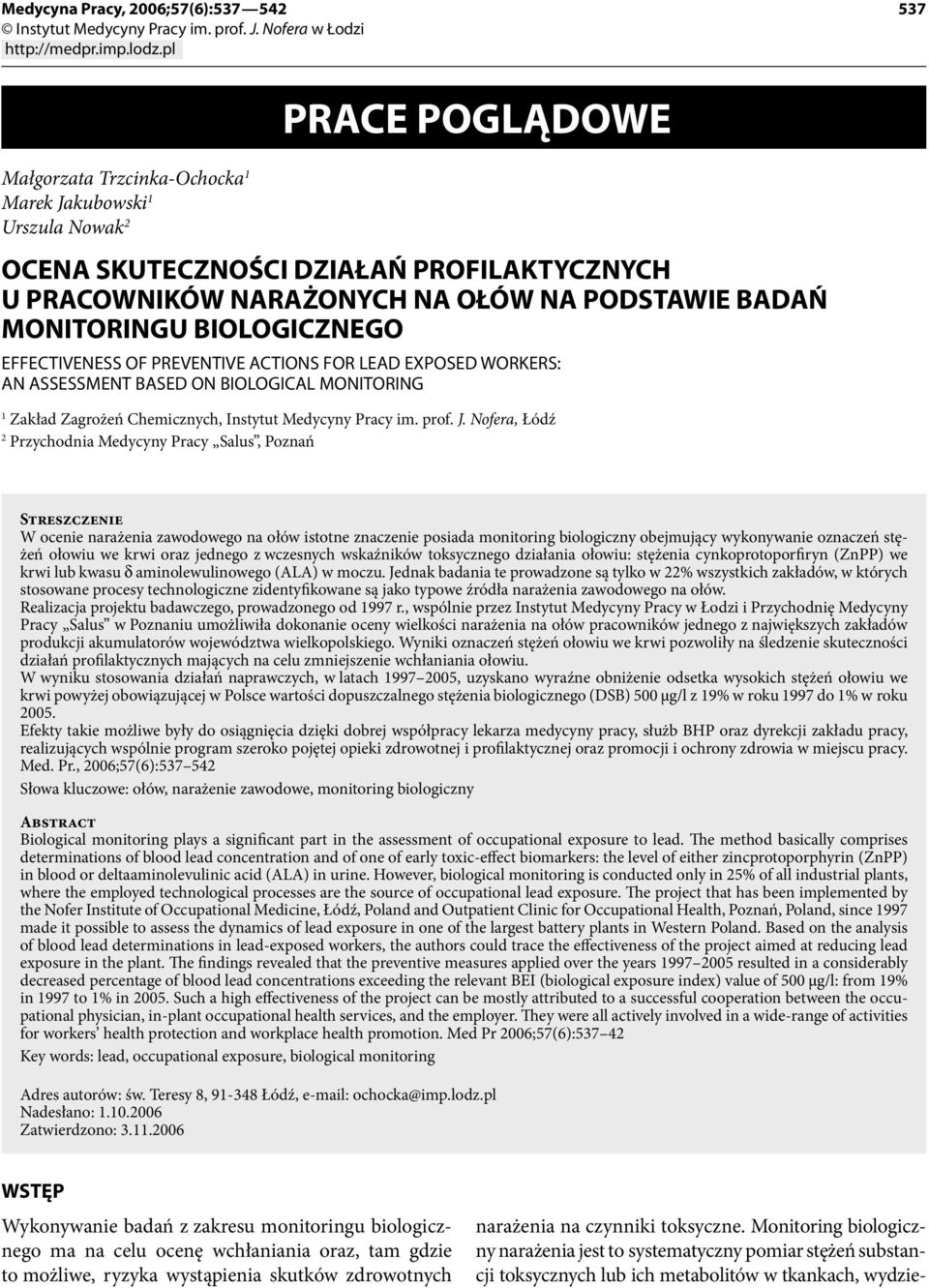 BIOLOGICZNEGO EFFECTIVENESS OF PREVENTIVE ACTIONS FOR LEAD EXPOSED WORKERS: AN ASSESSMENT BASED ON BIOLOGICAL MONITORING 1 Zakład Zagrożeń Chemicznych, Instytut Medycyny Pracy im. prof. J.