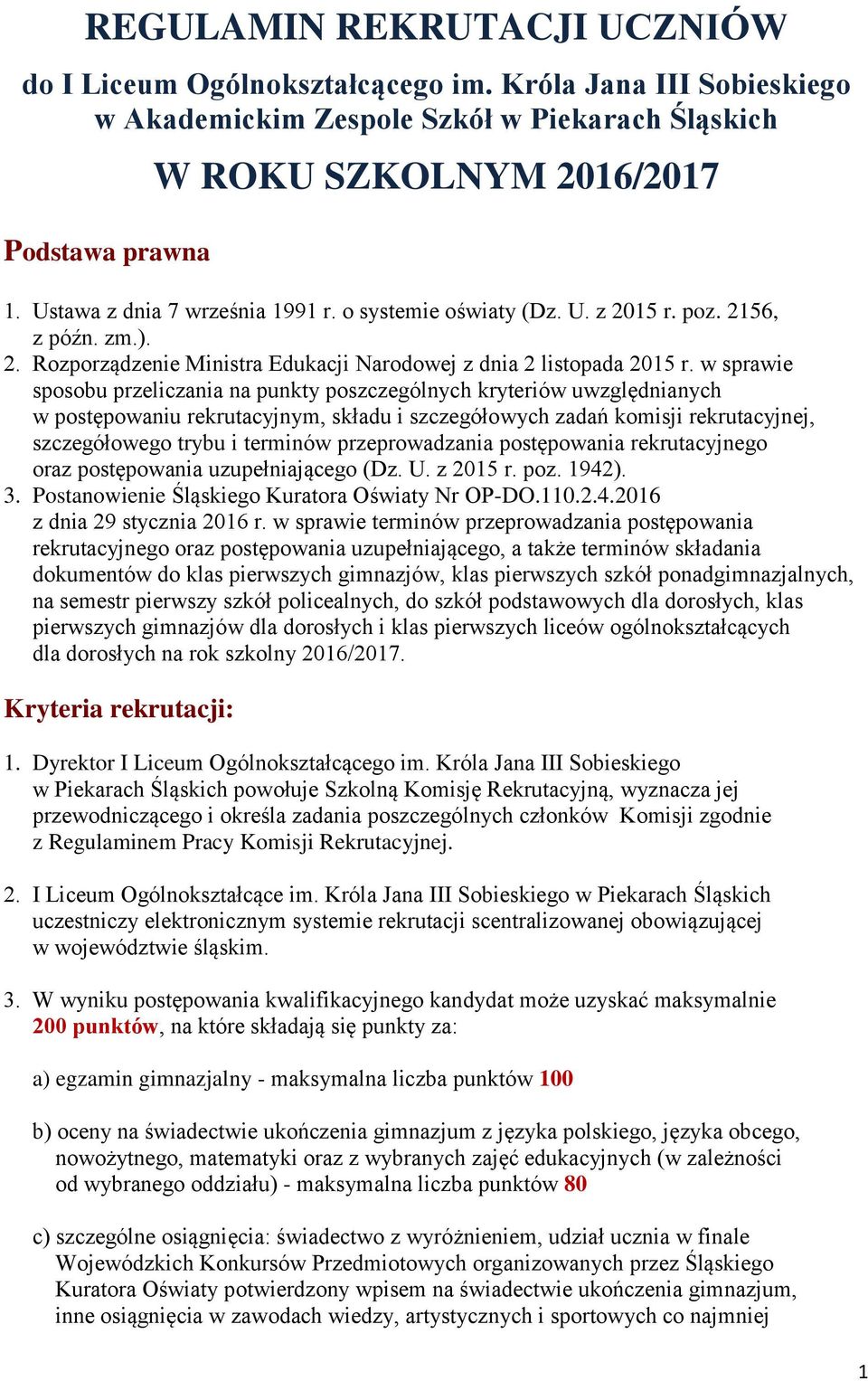 w sprawie sposobu przeliczania na punkty poszczególnych kryteriów uwzględnianych w postępowaniu rekrutacyjnym, składu i szczegółowych zadań komisji rekrutacyjnej, szczegółowego trybu i terminów