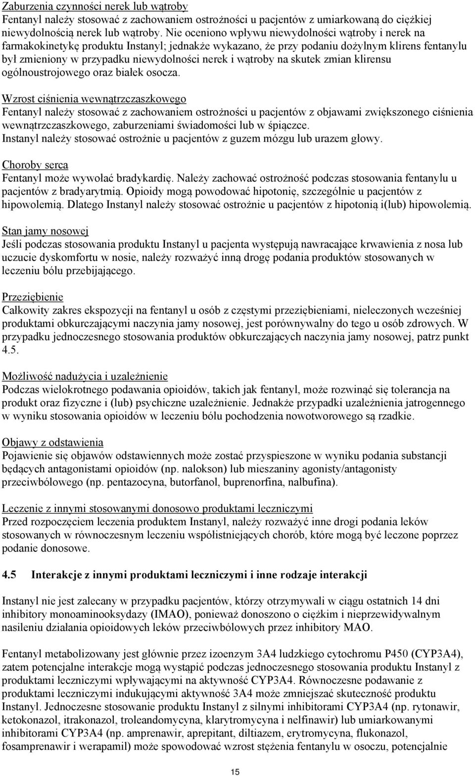 wątroby na skutek zmian klirensu ogólnoustrojowego oraz białek osocza.