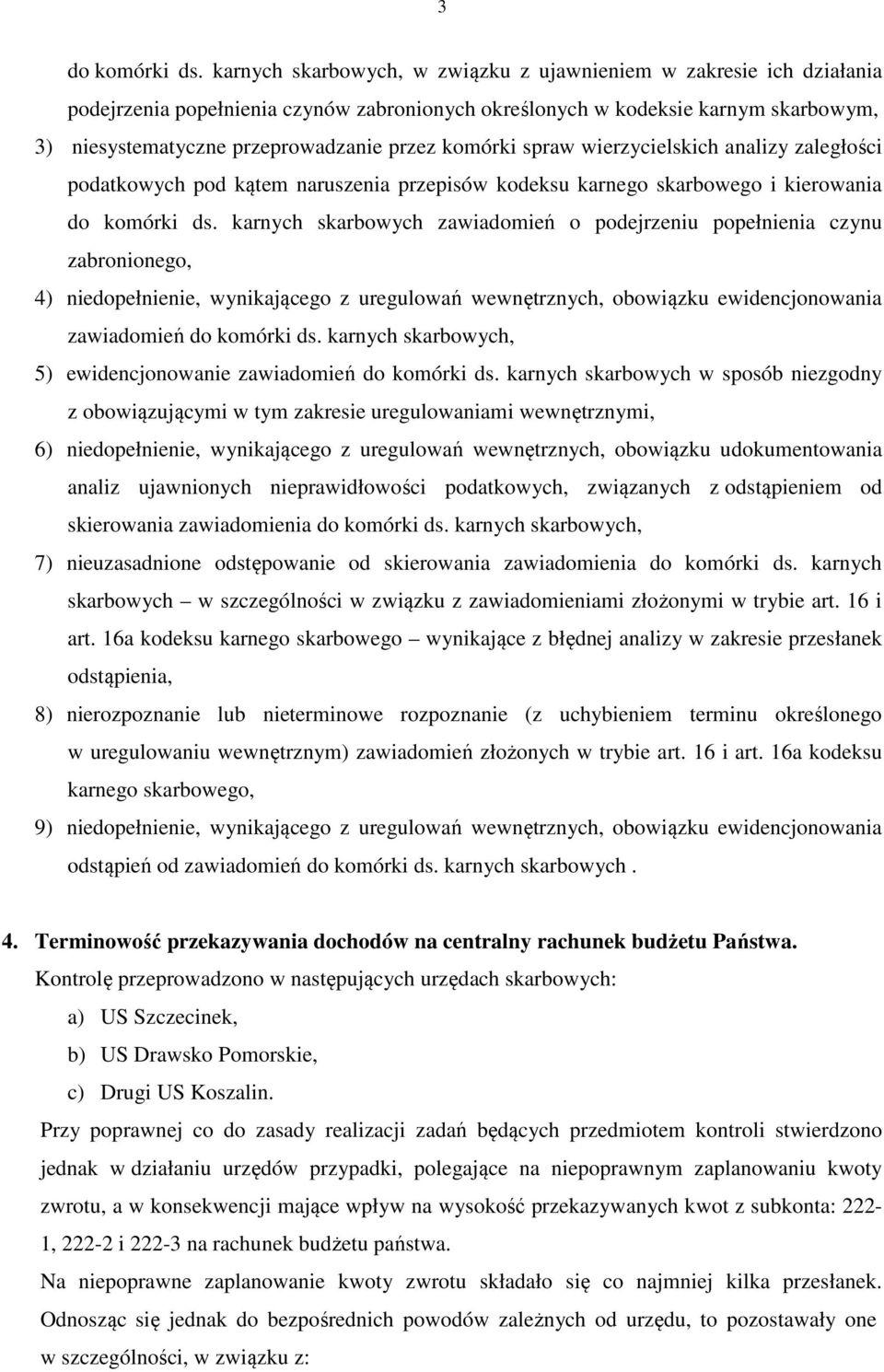 komórki spraw wierzycielskich analizy zaległości podatkowych pod kątem naruszenia przepisów kodeksu karnego skarbowego i kierowania do komórki ds.