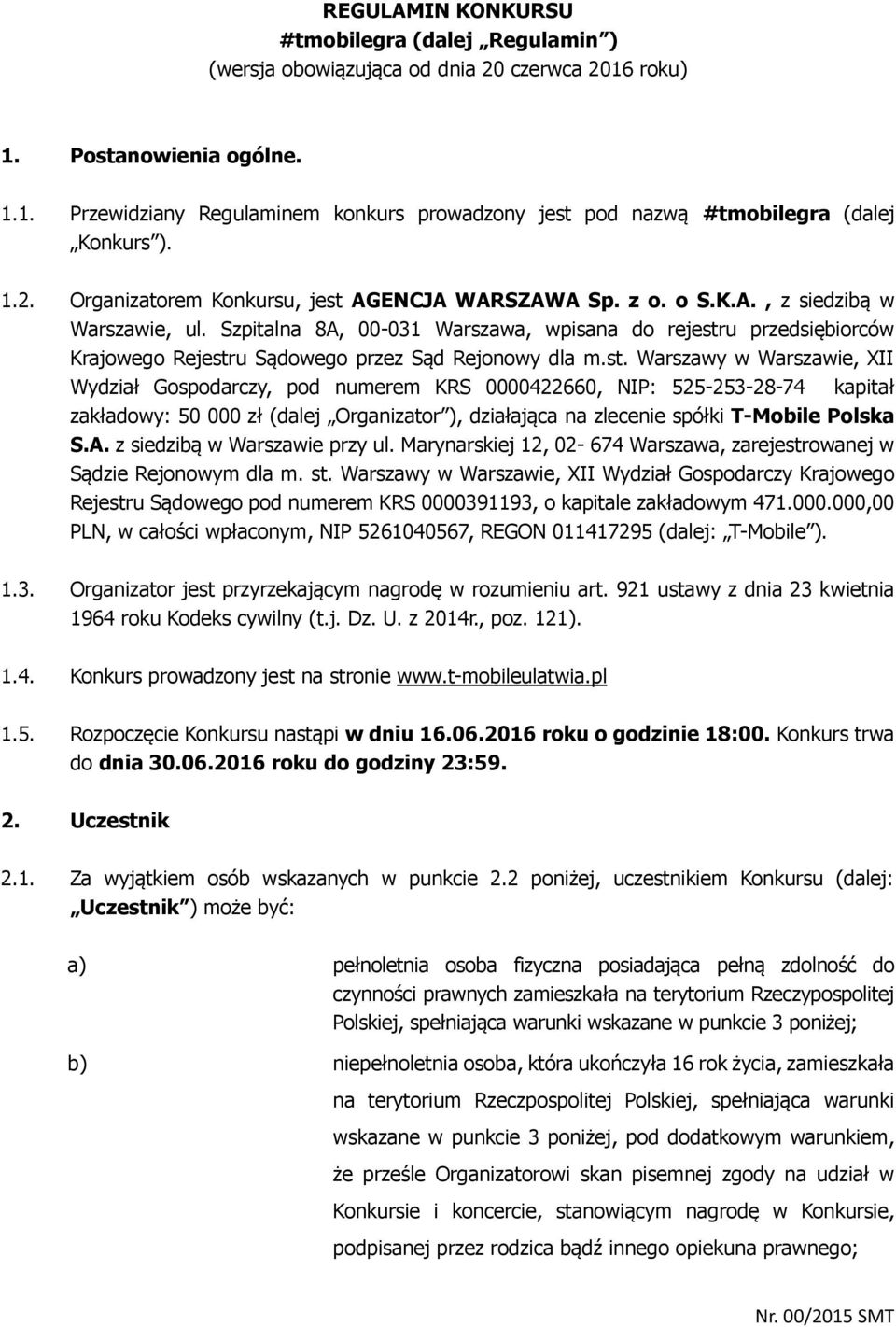 Szpitalna 8A, 00-031 Warszawa, wpisana do rejestr