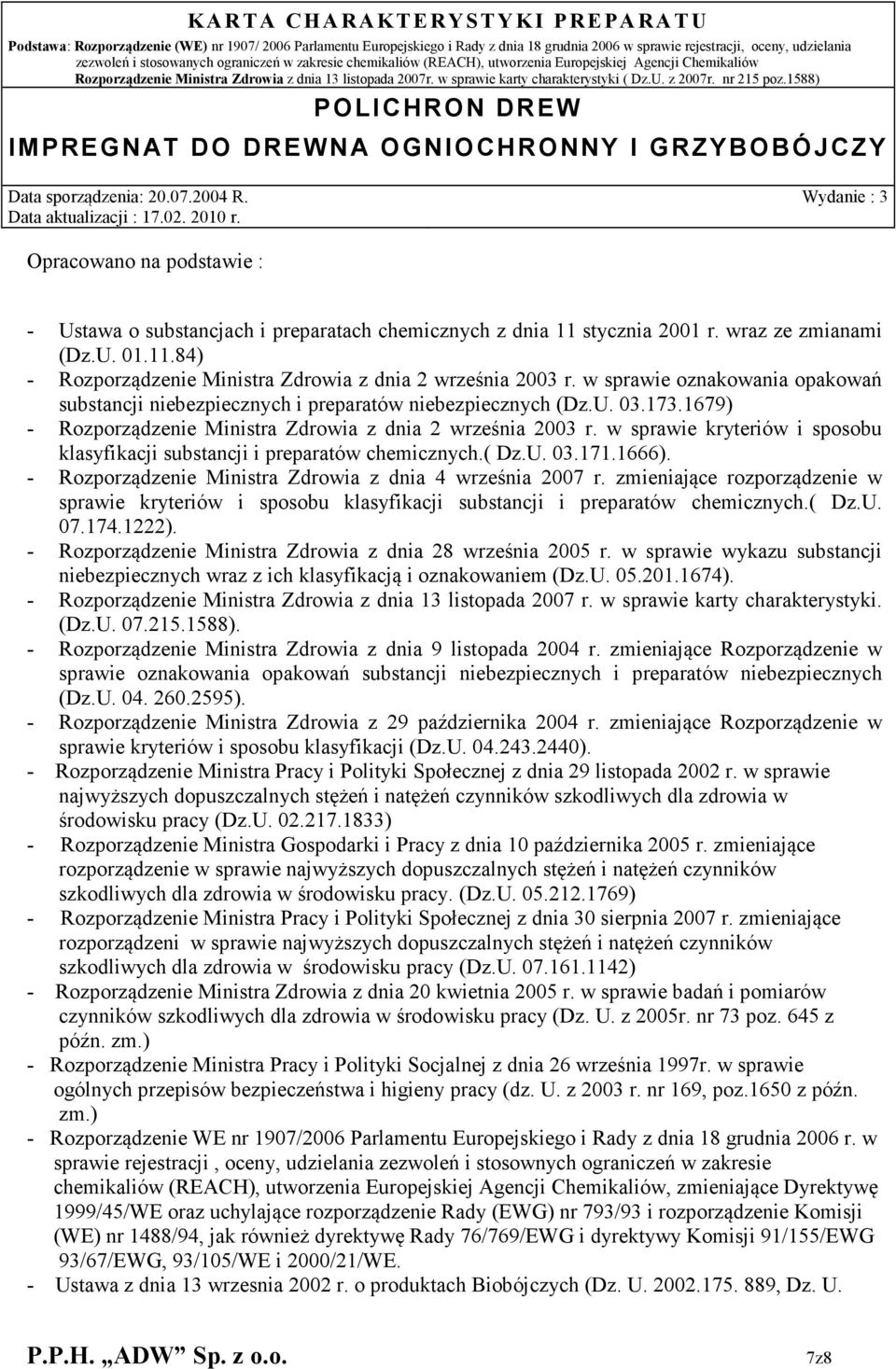 w sprawie kryteriów i sposobu klasyfikacji substancji i preparatów chemicznych.( Dz.U. 03.171.1666). - Rozporządzenie Ministra Zdrowia z dnia 4 września 2007 r.