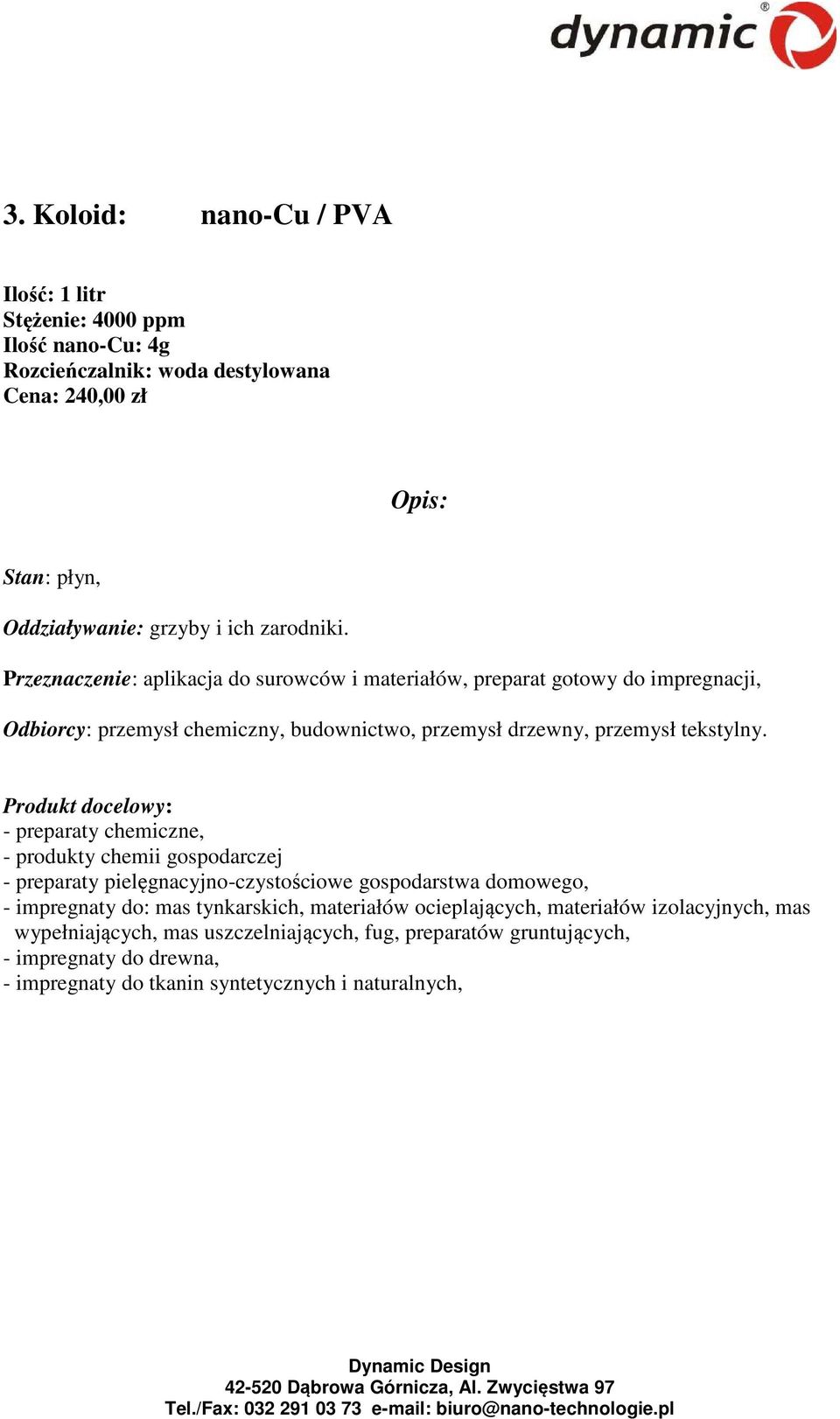 budownictwo, przemysł drzewny, przemysł tekstylny.