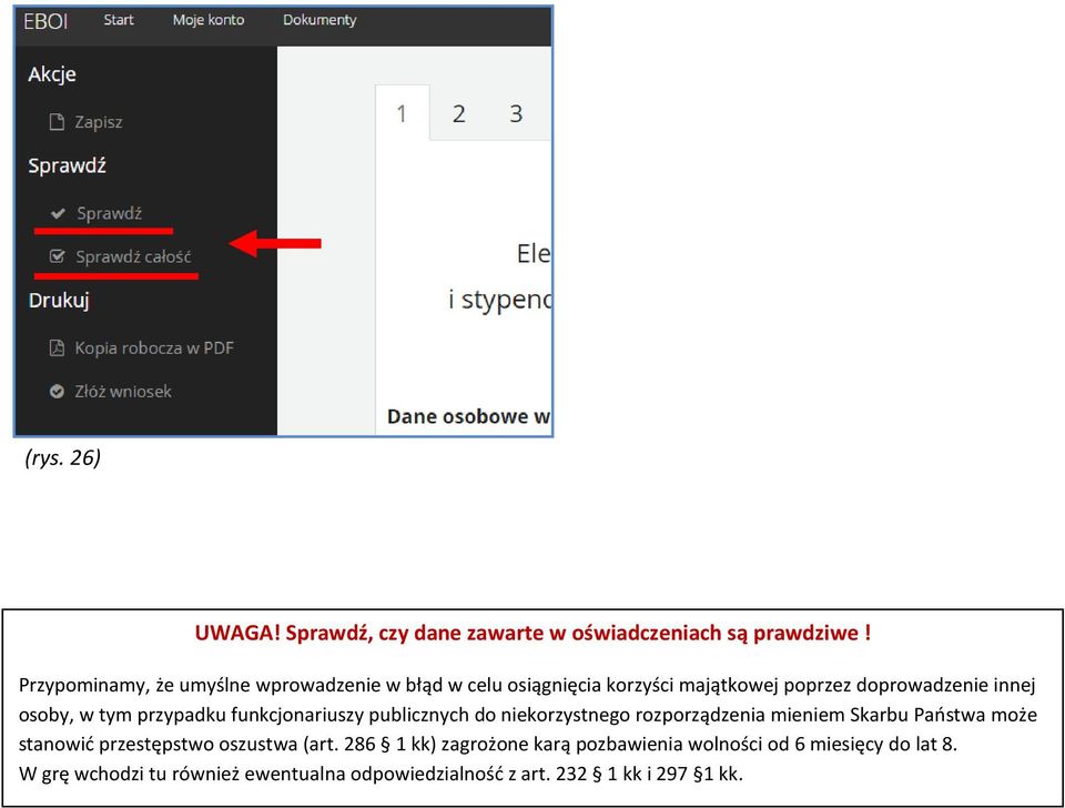 tym przypadku funkcjonariuszy publicznych do niekorzystnego rozporządzenia mieniem Skarbu Państwa może stanowić