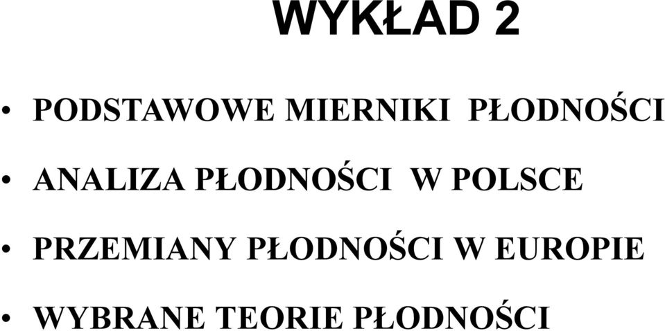 POLSCE PRZEMIANY PŁODNOŚCI W