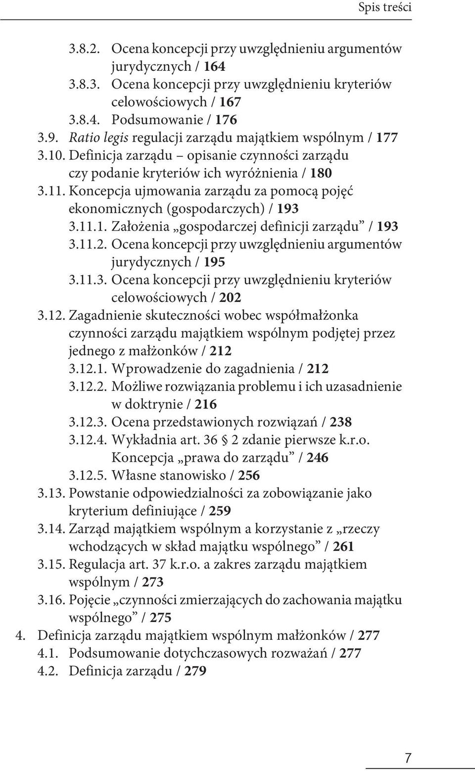 Koncepcja ujmowania zarządu za pomocą pojęć ekonomicznych (gospodarczych) / 193 3.11.1. Założenia gospodarczej definicji zarządu / 193 3.11.2.