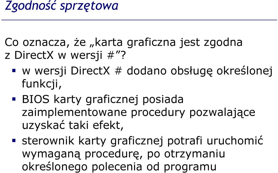 zaimplementowane procedury pozwalające uzyskać taki efekt, sterownik karty