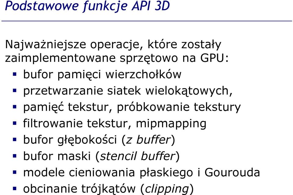 tekstur, próbkowanie tekstury filtrowanie tekstur, mipmapping bufor głębokości (z buffer)