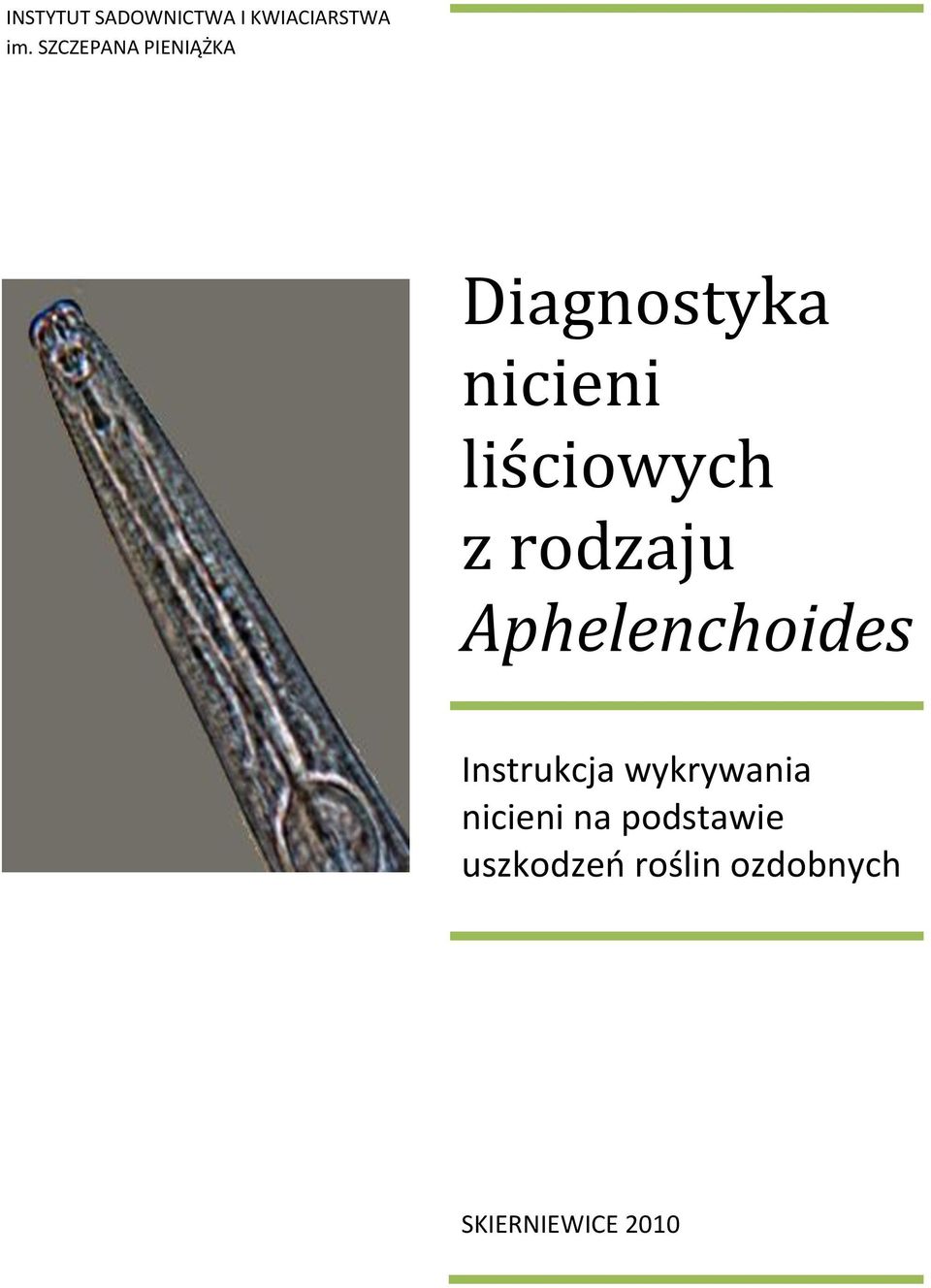 z rodzaju Aphelenchoides Instrukcja wykrywania