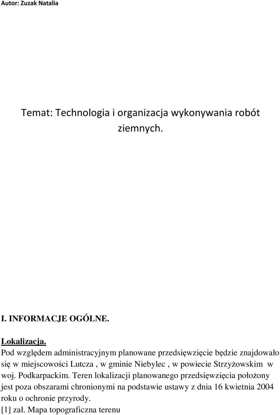 Niebylec, w powiecie Strzyżowskim w woj. Podkarpackim.
